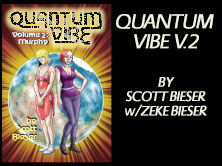 Quantum Vibe Vol 2: Murphy, by Scott Bieser, 160 pages