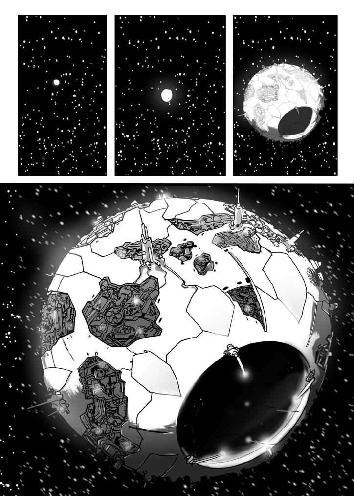 TIMEPEEPER: THE GRAPHIC NOVEL

Page 001a

Four panels

PANEL ONE (lefthand third of upper half of page)

    Against a moonless, star-filled nighttime sky, a single, brighter 
point of light is seen in the center of the panel ...

Inset (at the top -- may lap across the next panel): In the Days of 
the Great Moratorium ...  

NO TITLES

......................................................................

PANEL TWO (middle third of upper half of page)

    It looms larger and can now be seen as a small disk.

NO TITLES

......................................................................

PANEL THREE (righthand third of upper half of page)

    Now it fills the entire panel from side to side. It's a gray 
artificial high-tech sphere of some kind.

NO TITLES

......................................................................

PANEL FOUR (lower half of page)

    At last, the object has swollen to fill the entire field of 
vision. 

    To all appearances, it's the size of a small planet, an ominous, 
dull-finished, metallic spheroid, its surface cluttered with minute 
technical complications, dominated by a broad, shallow concavity 
resembling a gigantic microwave dish. 

    It looks like the Deathstar.
                 
