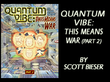 Quantum Vibe: This Means War (Part 2), by Scott Bieser, 172 pages