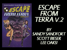 Escape From Terra: Volume 2, by Sandy Sandfort, Scott Bieser, and Lee Oaks!, 214 pages