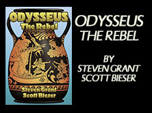 Odysseus The Rebel, by Steven Grant and Scott Bieser, 184 pages