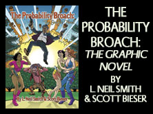 The Probability Broach: The Graphic Novel, by L Neil Smith and Scott Bieser, 192 pages