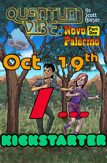 Count down to Quantum Vibe: Novo Palermo - Part 1, Kickstarter launch Oct 19th.  1...