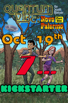 Count down to Quantum Vibe: Novo Palermo - Part 1, Kickstarter launch Oct 19th.  7...