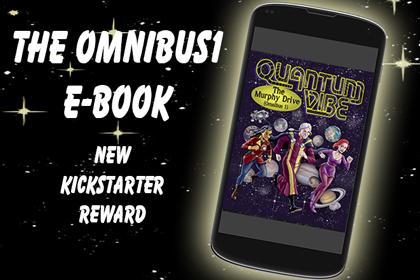 Omnibus 1 E-Book kickstarter reward for backers of our Quantum Vibe: The Murphy Drive (Omnibus 1) project on Kickstarter.