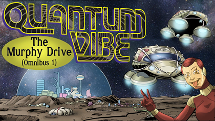 Quantum Vibe: The Murphy Drive (Omnibus 1) Kickstarter 2023 project image