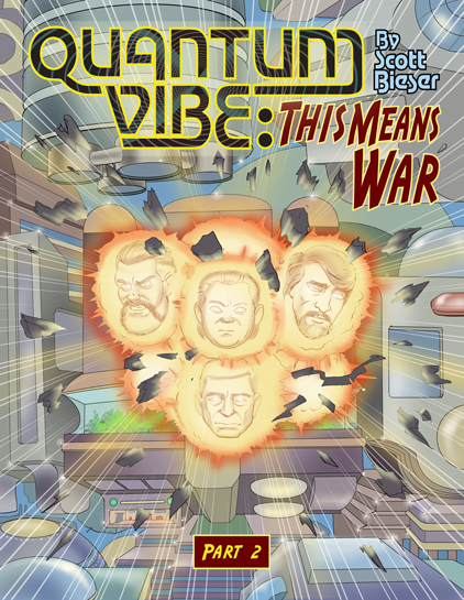 Quantum Vibe: This Means War (Part 2), the 8th volume of the Quantum Vibe saga.