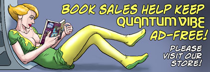 Book Sales Help Keep Quantum Vibe Going! Please visit our online store!