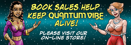 Book Sales Help Keep Quantum Vibe Ad-Free! Please visit our online store!